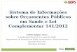Sistema de Informações sobre Orçamentos Públicos em Saúde e Lei Complementar 141/2012