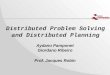 Distributed Problem Solving and Distributed Planning