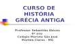 CURSO DE  HISTÓRIA  GRÉCIA ANTIGA