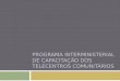 Programa interministerial de capacitação dos  telecentros  comunitários