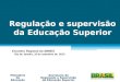 Regulação e supervisão da Educação Superior
