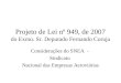 Projeto de Lei nº 949, de 2007 do Exmo. Sr. Deputado Fernando Coruja