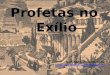 Profetas no  Exílio José Adelson de Noronha verboeterno.wordpress