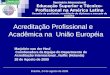 Acreditação Profissional e    Acadêmica na  União Européia