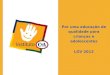 Por uma educação de qualidade para crianças e  adolescentes LGV 2012