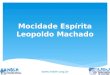 Mocidade Espírita Leopoldo Machado