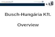 Busch-Hungária Kft. Overview