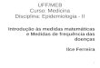 UFF/MEB Curso: Medicina Disciplina: Epidemiologia - II