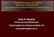 INTERPRETAÇÃO DO RISCO RELATIVO/ODDSRATIO  EM PERINATOLOGIA/TESTE DE HIPÓTESES