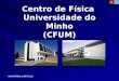Centro de Física  Universidade do Minho (CFUM)
