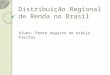 Distribuição Regional de Renda no Brasil