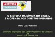Maria Lucia Fattorelli Semin ário  organizado pelo Centro Acad êmico de Letras da UnB