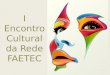 I Encontro Cultural da Rede FAETEC