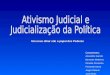 Ativismo Judicial e  Judicializa§£o da Pol­tica