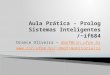 Aula Prática - Prolog Sistemas Inteligentes /~if684