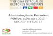 Administração do Patrimônio Público : ações para 2013 – NBCASP e IPSAS 17