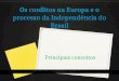 Os conflitos na Europa e o processo da Independência do Brasil