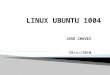 LINUX UBUNTU 1004