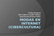 Modas  en INTERNET (CIBERCULTURA)