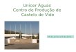 Unicer Águas  Centro de Produção de  Castelo de Vide