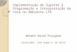 Implementação de Suporte à Programação e Interpretação da Fala no Ambiente LTD