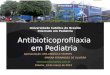 Antibioticoprofilaxia em Pediatria