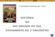 HISTÓRIA DO RIO GRANDE DO SUL FICHAMENTO DO 1º ENCONTRO