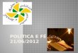 Política e fé 21/06/2012