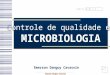 Controle de qualidade em MICROBIOLOGIA