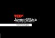 Apresentação do TEDxJovem@Ibira