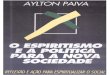 O Espiritismo e a Política Para a Nova Sociedade - Aylton Paiva