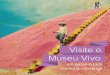 Visite o Museu Vivo