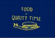 Food=Quality Time