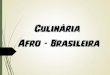 Culinaria afro brasileira