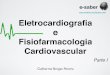 Parte I.I - Fisiologia Cardiovascular e Eletrocardiografia