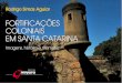 Fortificações coloniais em Santa Catarina: Imagens, história e memória