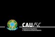 Relatório de Estruturação CAU/SC