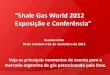 Exposição e Conferência "Shale Gas World 2012"