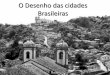 Apresentação_Desenho das cidades Brasileiras
