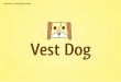 Identidade Visual  - Vest Dog