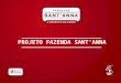 Projeto Fazenda Sant'Anna | Parceria