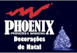 Apresentação de Decorações Natalinas - Phoenix