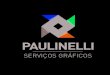 Presentation Paulinelli Serviços Gráficos