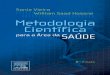 VIEIRA | METODOLOGIA CIENTÍFICA PARA A ÁREA DA SAÚDE