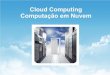Apresentação - Cloud Computing