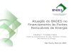 Atuação do BNDES no Financiamento às Fontes Renováveis de Energia.pdf