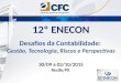 12º ENECON Desafios da Contabilidade: Gestão, Tecnologia, Riscos e Perspectivas 30/09 a 02/10/2015 Recife/PE