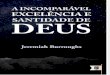 A Incompáravel Excelência e Santidade de Deus - Jeremiah Burroughs.pdf