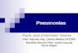 Pneumonias Paulo José Zimermann Teixeira Prof. Adjunto Dep. Clínica Médica UFCSPA Pavilhão Pereira Filho- Santa Casa de Porto Alegre