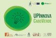 UPInnovaCaV Rede de Unidades de Promoção da Inovação para o desenvolvimento da 3ª missão das universidades e a cooperação institucional a través da Inovação